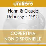 Hahn & Claude Debussy - 1915