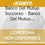 Banco Del Mutuo Soccorso - Banco Del Mutuo Soccorso (3 Cd) cd musicale di Banco Del Mutuo Soccorso