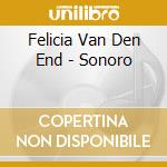 Felicia Van Den End - Sonoro cd