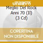 Meglio Del Rock Anni 70 (Il) (3 Cd) cd musicale