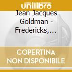 Jean Jacques Goldman - Fredericks, Goldman, Jones / Rouge (2 Cd) cd musicale di Goldman, Jean