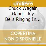 Chuck Wagain Gang - Joy Bells Ringing In My Soul cd