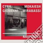 Cyril Mokaiesh / Giovanni Mirabassi - Naufrages cd