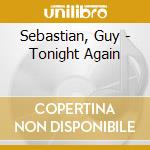 Sebastian, Guy - Tonight Again cd musicale di Sebastian, Guy