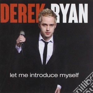 Derek Ryan - Let Me Introduce Myself cd musicale di Derek Ryan