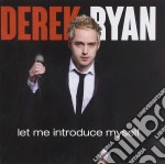 Derek Ryan - Let Me Introduce Myself