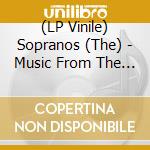 (LP Vinile) Sopranos (The) - Music From The HBO Original Series lp vinile di Sopranos (The)