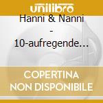 Hanni & Nanni - 10-aufregende Zeiten-b (3 Cd) cd