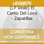 (LP Vinile) El Canto Del Loco - Zapatillas vinile