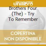 Brothers Four (The) - Try To Remember