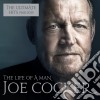 Joe Cocker - The Life Of A Man (The Ultimate Hits 1968-2013) (2 Cd) cd