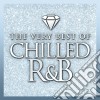 Chilled R&B - The Very Best Of (3 Cd) cd