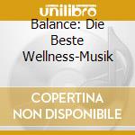 Balance: Die Beste Wellness-Musik cd