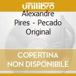 Alexandre Pires - Pecado Original cd