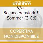 V/a - Baeaeaerenstark!!! Sommer (3 Cd) cd
