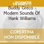 Buddy Greco - Modern Sounds Of Hank Williams cd