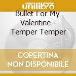 Bullet For My Valentine - Temper Temper cd