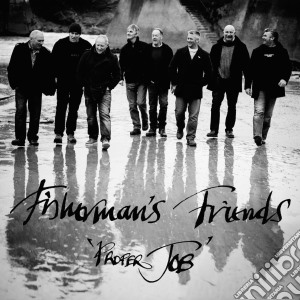 Fisherman's Friends - Proper Job cd musicale di Fisherman's Friends