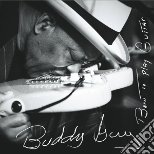 (LP Vinile) Buddy Guy - Born To Play Guitar (2 Lp) lp vinile di Buddy Guy