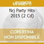 Nrj Party Hits 2015 (2 Cd) cd