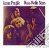 (LP Vinile) Acqua Fragile - Mass-media Stars cd