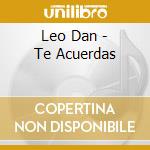 Leo Dan - Te Acuerdas cd musicale di Leo Dan