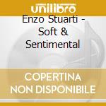 Enzo Stuarti - Soft & Sentimental cd