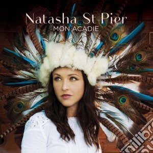 Natasha St-Pier - Mon Acadie cd musicale