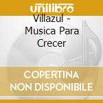Villazul - Musica Para Crecer