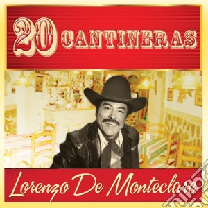 Lorenzo De Monteclaro - 20 Cantineras cd musicale di Lorenzo De Monteclaro