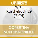 V/a - Kuschelrock 29 (3 Cd) cd
