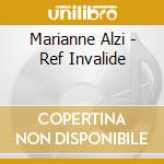Marianne Alzi - Ref Invalide cd