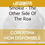 Smokie - The Other Side Of The Roa cd