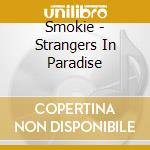 Smokie - Strangers In Paradise cd