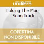 Holding The Man - Soundtrack cd
