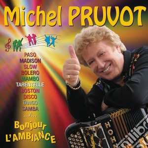 Michel Pruvot - Bonjour L'Ambiance cd musicale di Michel Pruvot