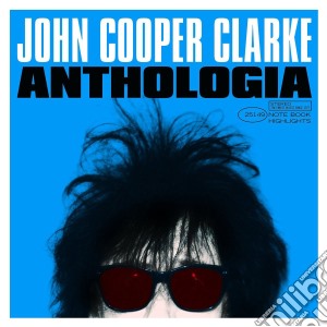 (LP Vinile) John Cooper Clarke - Anthologia lp vinile di John Cooper Clarke