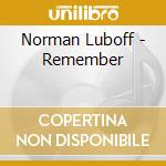 Norman Luboff - Remember cd musicale di Norman Luboff