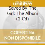 Saved By The Girl: The Album (2 Cd) cd