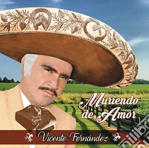 Vicente Fernandez - Muriendo De Amor cd musicale di Vicente Fernandez