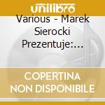 Various - Marek Sierocki Prezentuje: Euro Dance cd