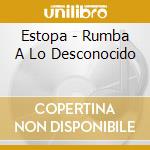 Estopa - Rumba A Lo Desconocido cd