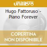 Hugo Fattoruso - Piano Forever cd