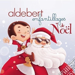 Aldebert - Enfantillages De Noel cd musicale di Aldebert