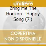 Bring Me The Horizon - Happy Song (7') cd