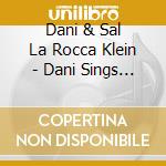 Dani & Sal La Rocca Klein - Dani Sings Billie cd