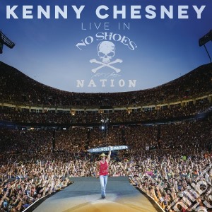 Kenny Chesney - Live In No Shoes Nation cd musicale di Kenny Chesney