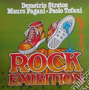 Stratos / Pagani / Tofani - Rock And Roll Exibition cd musicale di Stratos pagani tofan