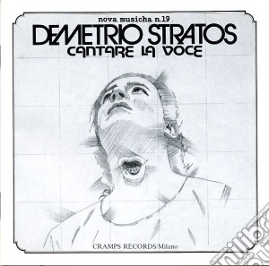 Demetrio Stratos - Cantare La Voce cd musicale di Demetrio Stratos