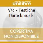 V/c - Festliche Barockmusik cd